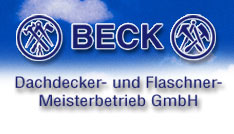 Bauklempner Baden-Wuerttemberg: Beck Dachdecker- und Flaschnermeisterbetrieb  