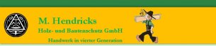 Bauklempner Nordrhein-Westfalen: M. Hendricks  Holz- und Bautenschutz GmbH