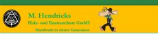 Bauklempner Nordrhein-Westfalen: M. Hendricks  Holz- und Bautenschutz GmbH